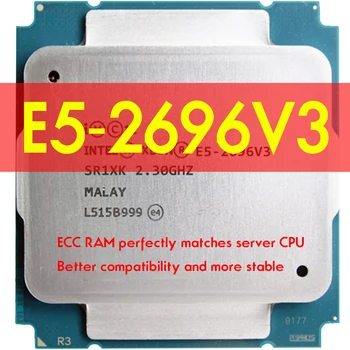 Процессор XEON E5 2696V3 E5 2696 V3 SR1XK 2,3 ГГц лучше, чем процессор LGA 2011-3 HUANANZHI X99 F8 Материнская плата для комплекта Intel xeon